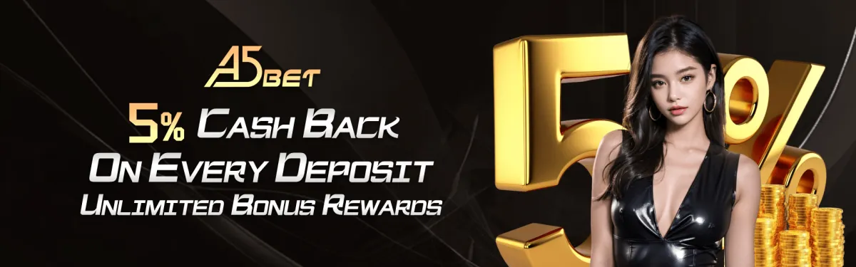 A5Bet 5% CashBack On Every Deposit Unlimited Bonus Rewards.