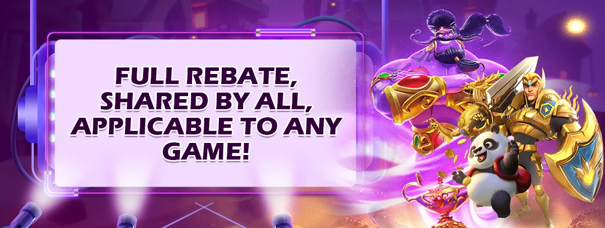 Full rebate shared by all applicable to any game.