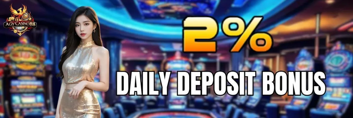 Daily Deposit Bonus 2% at AgyCasino88.