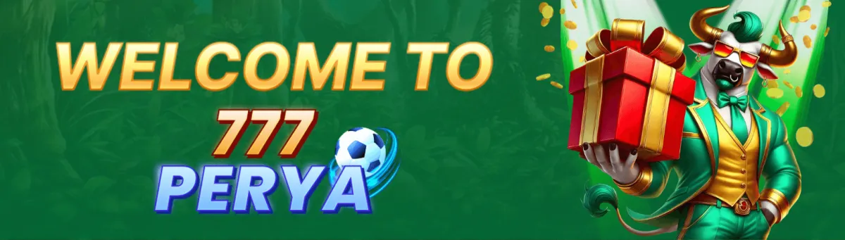 777 perya Welcome Bonus.