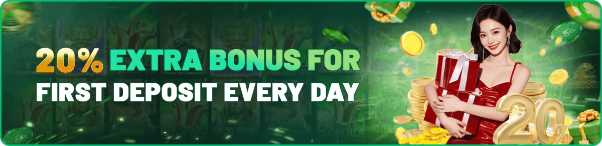 JL111 20% Extra bonus for first deposit every day.