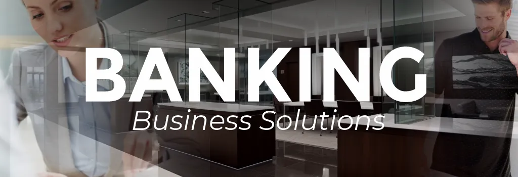 Banking Business Solutions