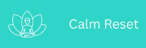 calm reset