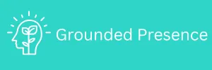 grounded presence