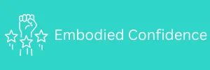 embodied confidence