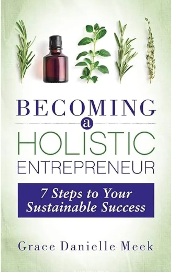 Becoming a Holisti Entrepreneur; Your 7Steps to Sustainable Success