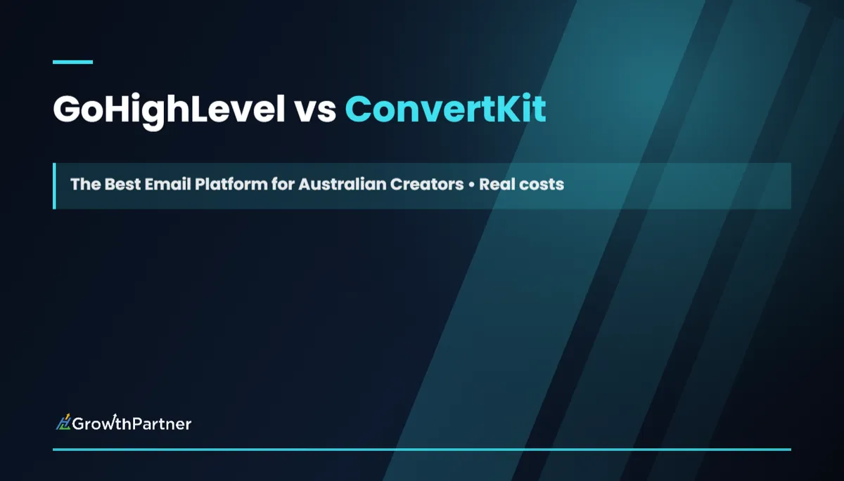 GoHighLevel vs ConvertKit: The Best Email Platform for Australian Creators (2026) — HL Growth Partner, Dr Priya Jaganathan