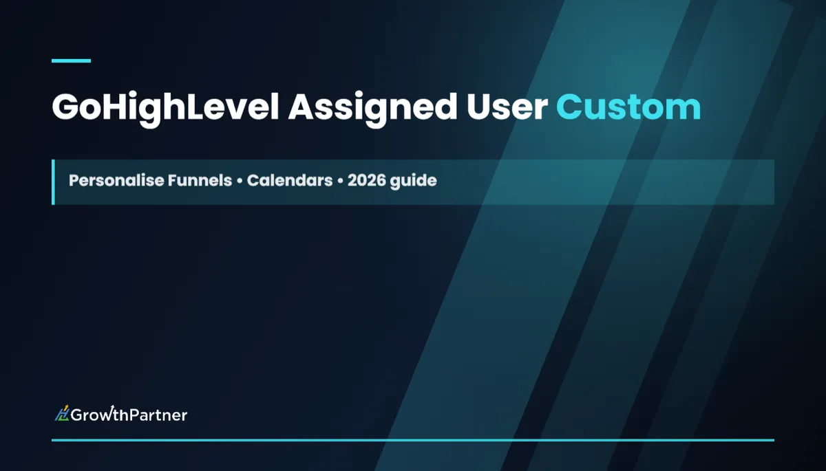GoHighLevel Assigned User Custom Values: Personalise Funnels & Calendars