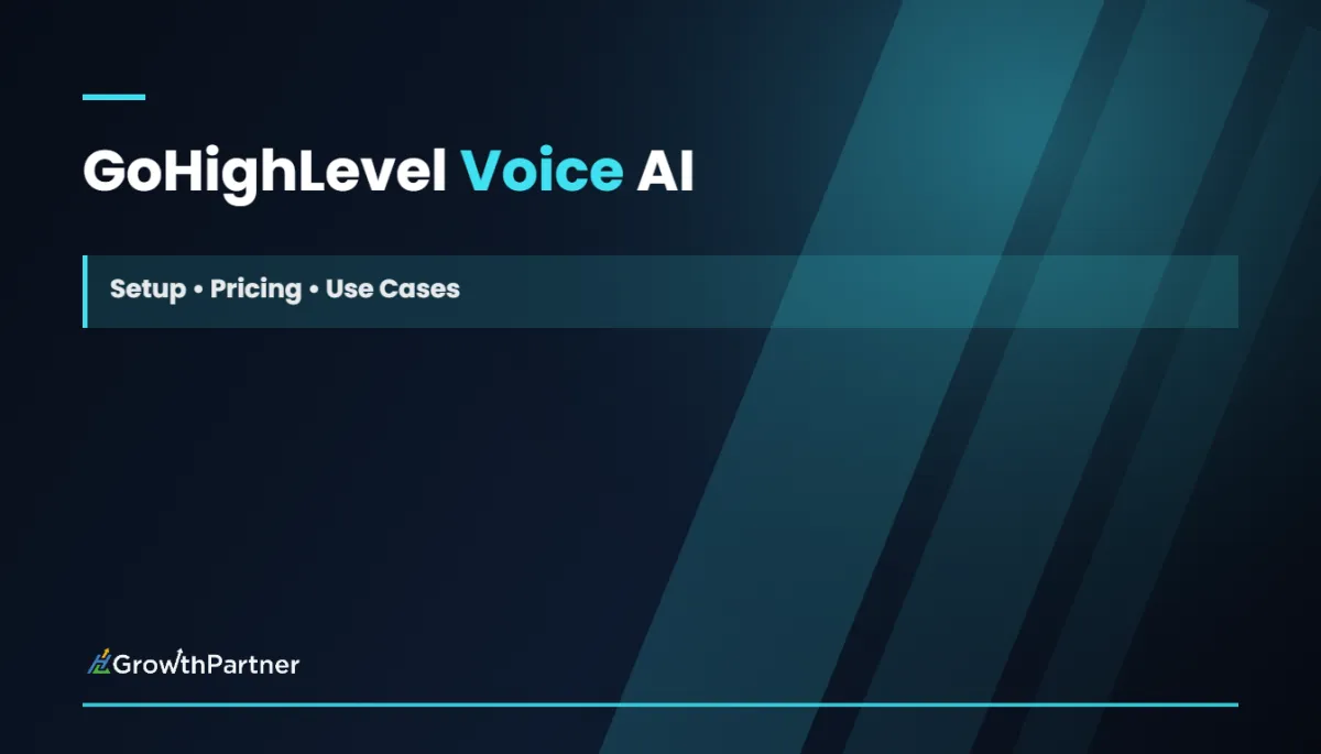 GoHighLevel Voice AI: Setup, Pricing & Use Cases (2026)