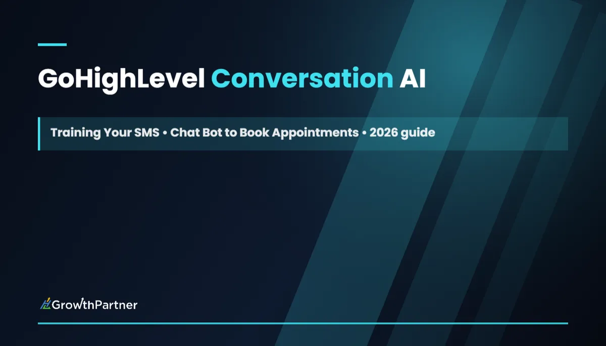 GoHighLevel Conversation AI: Training Your SMS & Chat Bot to Book Appointments (2026) — HL Growth Partner, Dr Priya Jaganathan