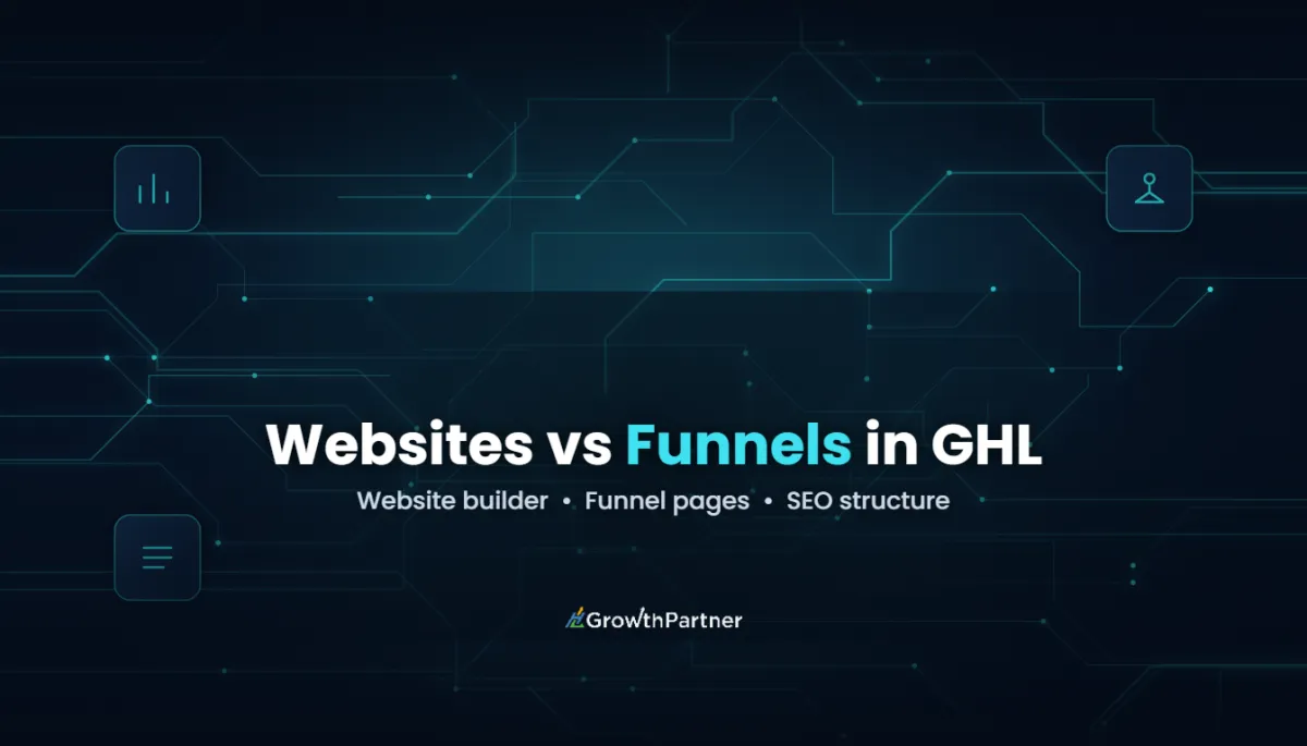 GoHighLevel Website Builder vs Funnels: Which to Use (2026) — HL Growth Partner, Dr Priya Jaganathan