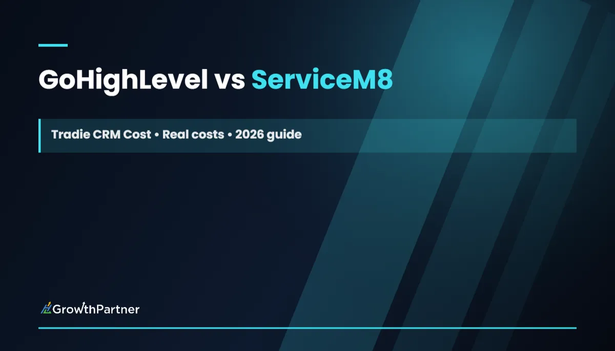 GoHighLevel vs ServiceM8: Tradie CRM Cost (2026)
