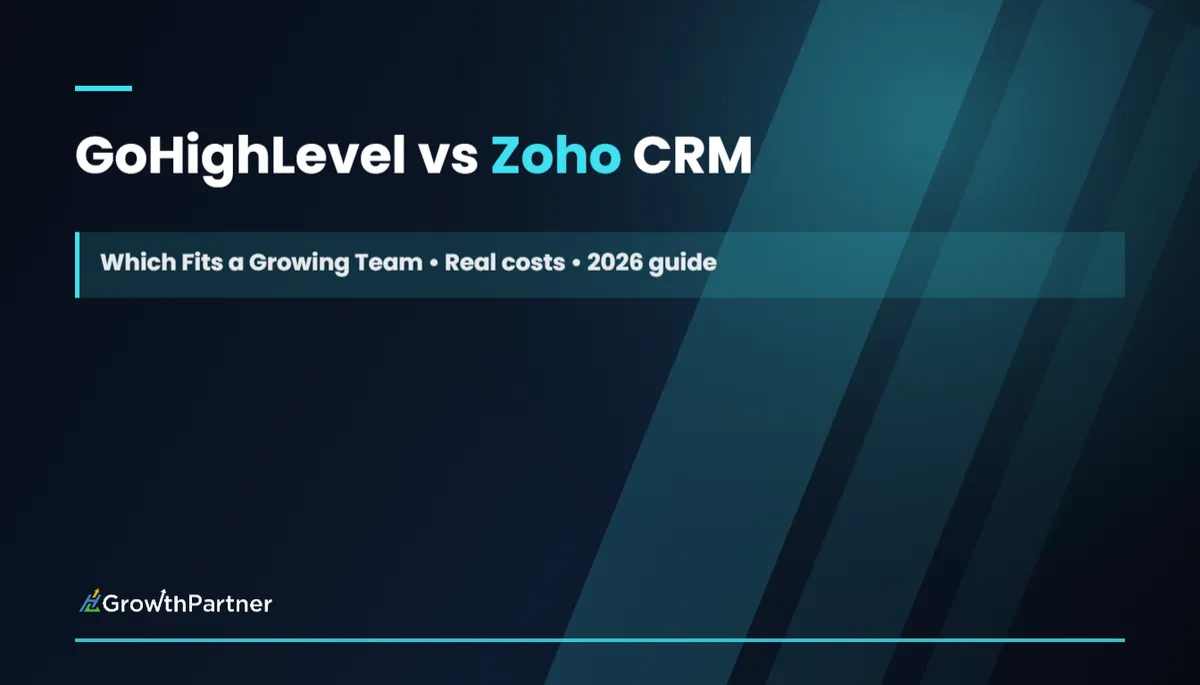 GoHighLevel vs Zoho CRM: Which Fits a Growing Team (2026) — HL Growth Partner, Dr Priya Jaganathan