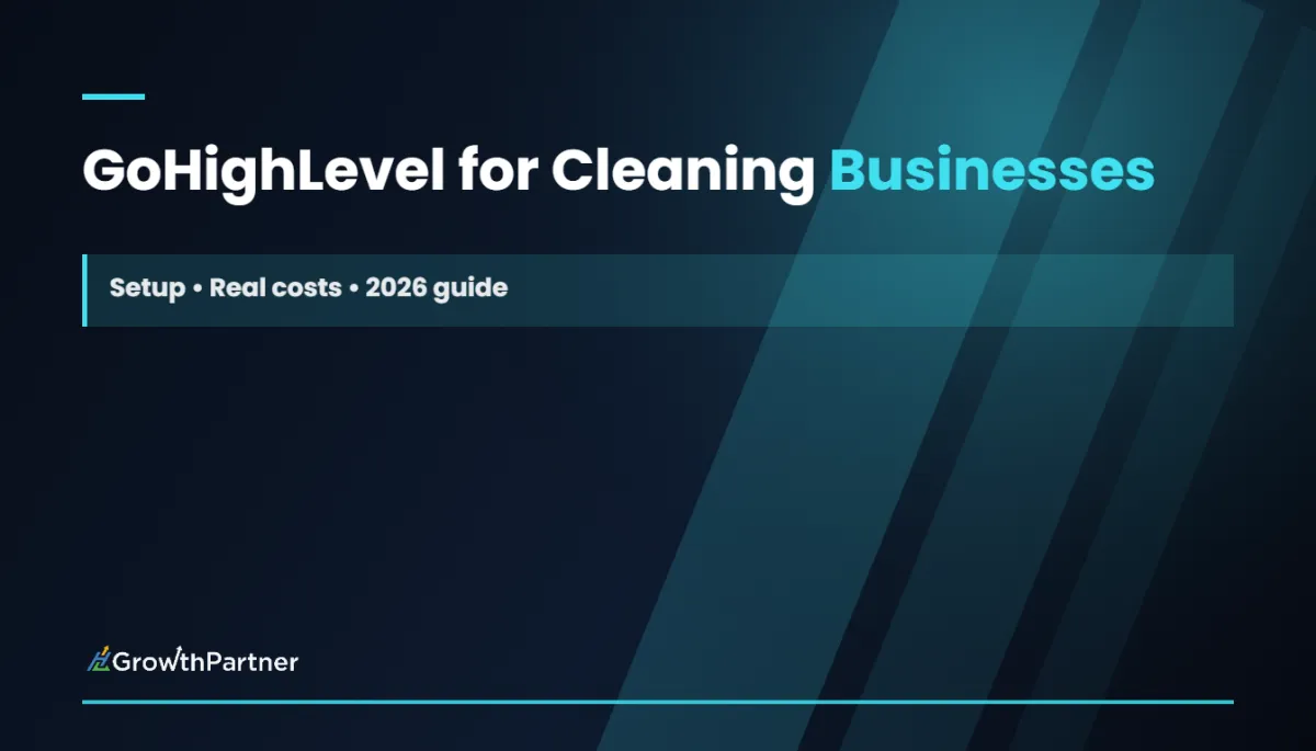 GoHighLevel for Cleaning Businesses: Setup (2026)