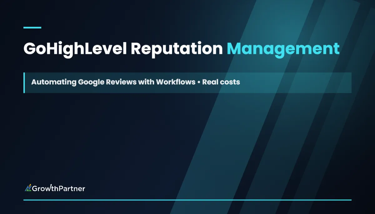 GoHighLevel Reputation Management: Automating Google Reviews with Workflows (2026) — HL Growth Partner, Dr Priya Jaganathan