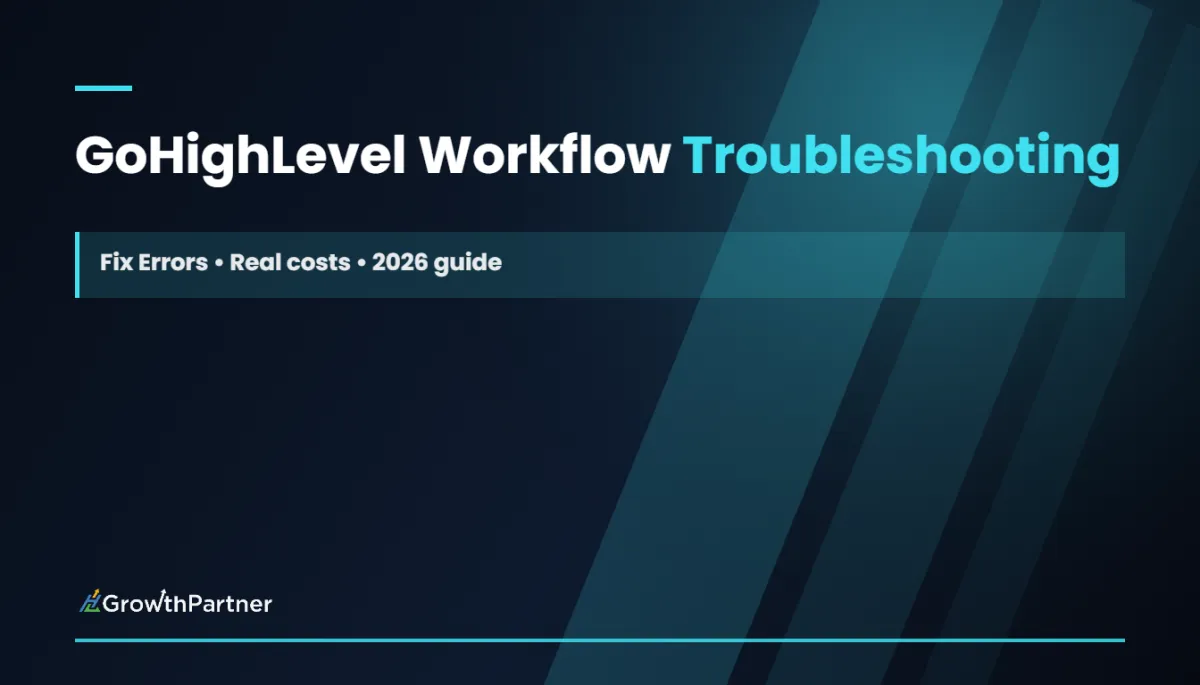 GoHighLevel Workflow Troubleshooting: Fix Errors (2026)