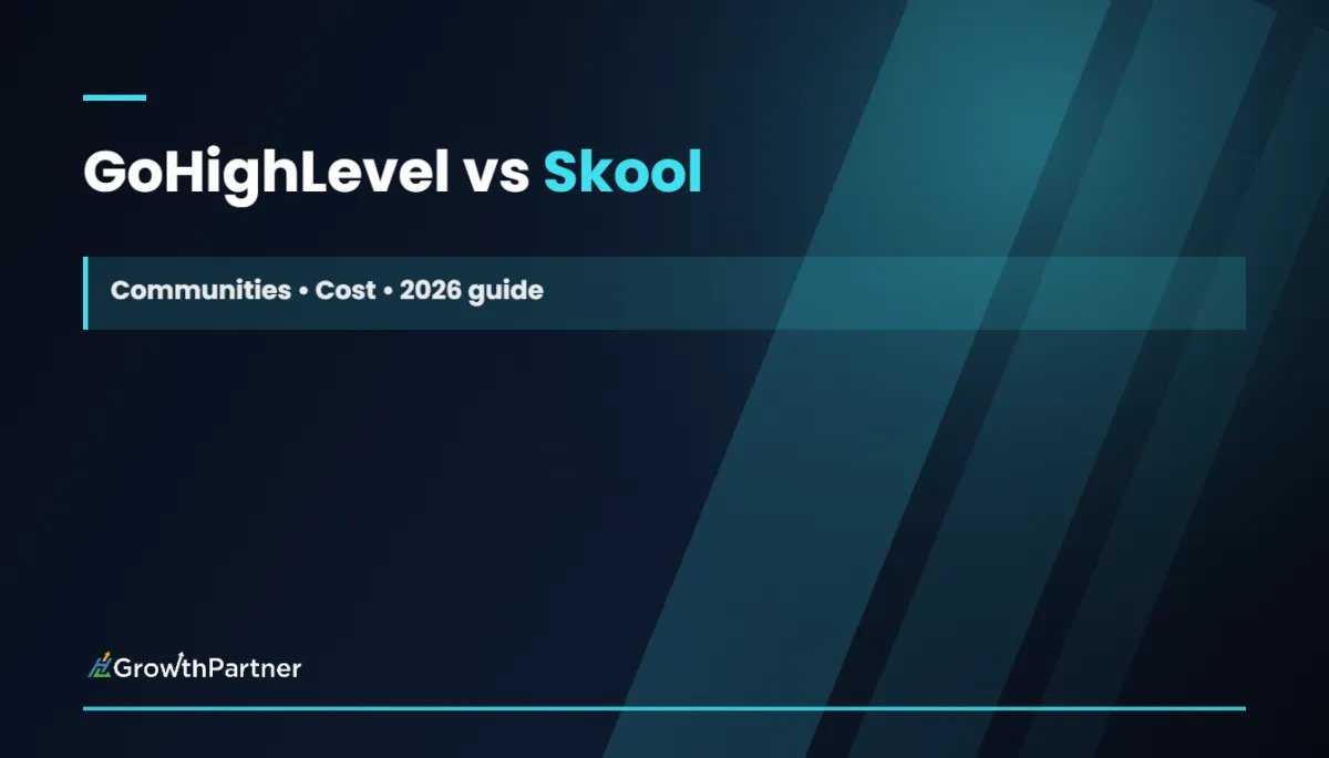 GoHighLevel vs Skool: Communities & Cost (2026)
