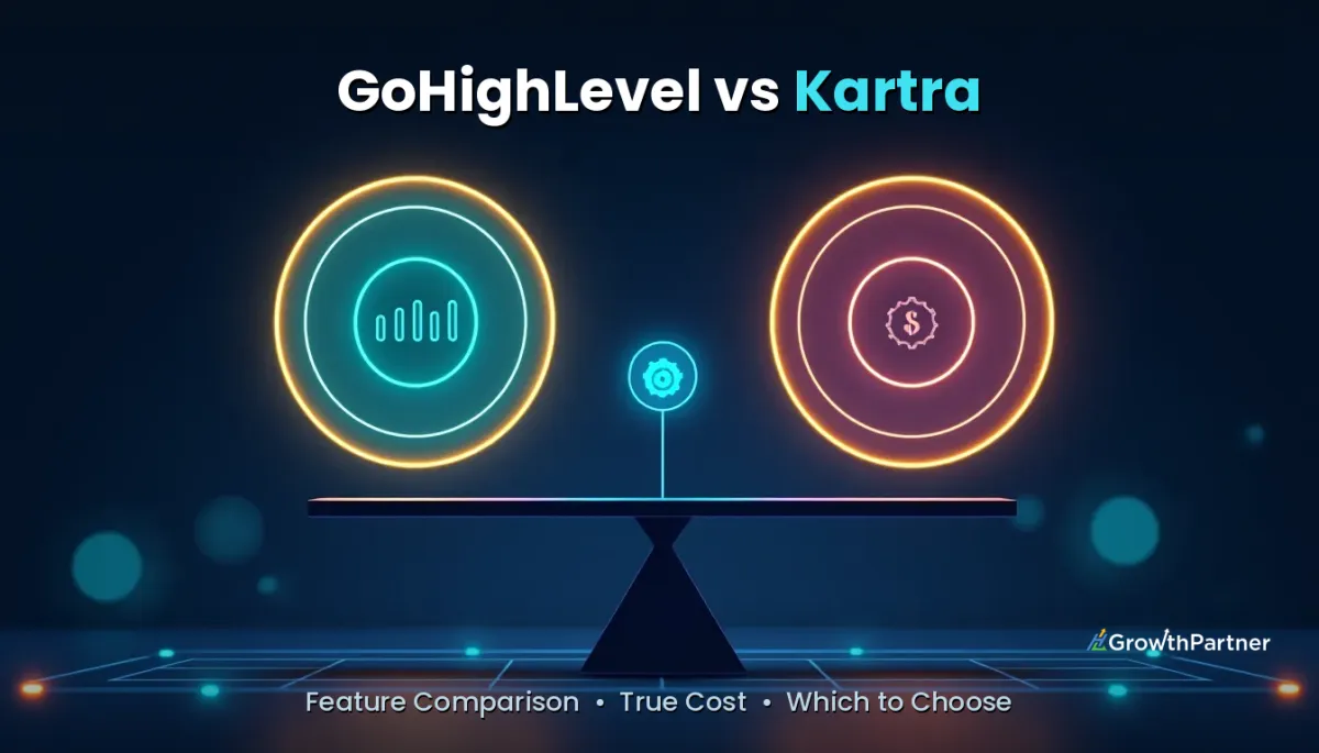 GoHighLevel vs Kartra: Features & True Cost (2026) — HL Growth Partner, Dr Priya Jaganathan