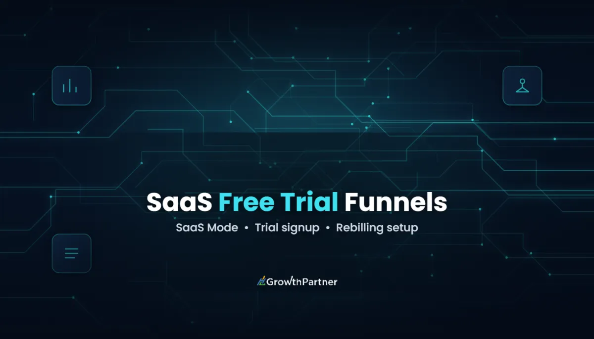 GoHighLevel SaaS Free Trial Funnel: Setup Guide (2026) — HL Growth Partner, Dr Priya Jaganathan