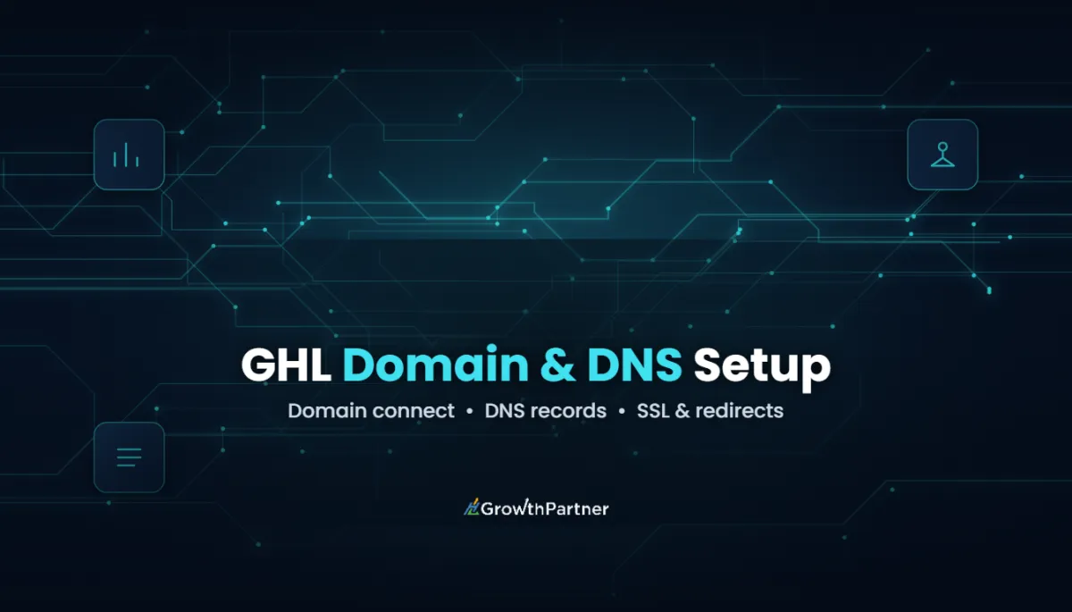 GoHighLevel Domain & DNS Setup for Funnels (2026) — HL Growth Partner, Dr Priya Jaganathan