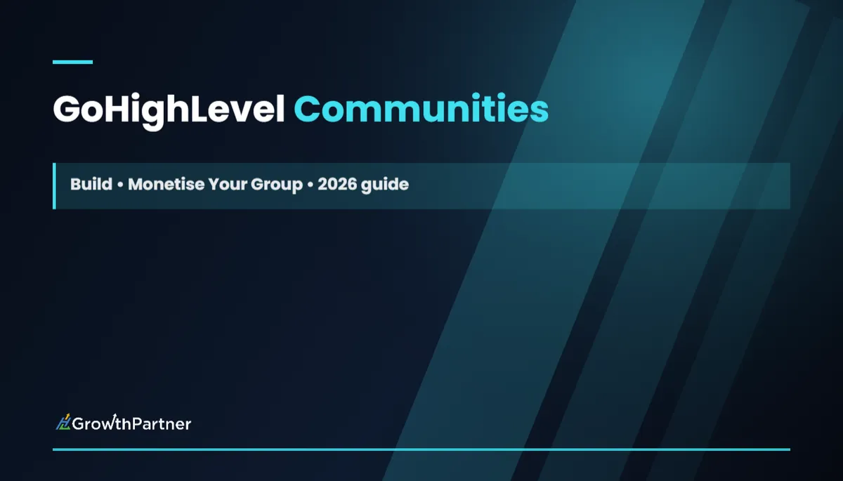 GoHighLevel Communities: Build & Monetise Your Group (2026) — HL Growth Partner, Dr Priya Jaganathan