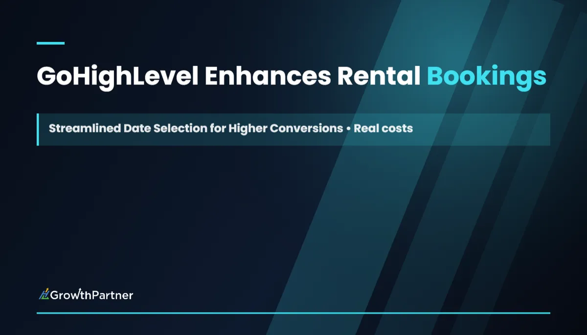 GoHighLevel Enhances Rental Bookings: Streamlined Date Selection for Higher Conversions