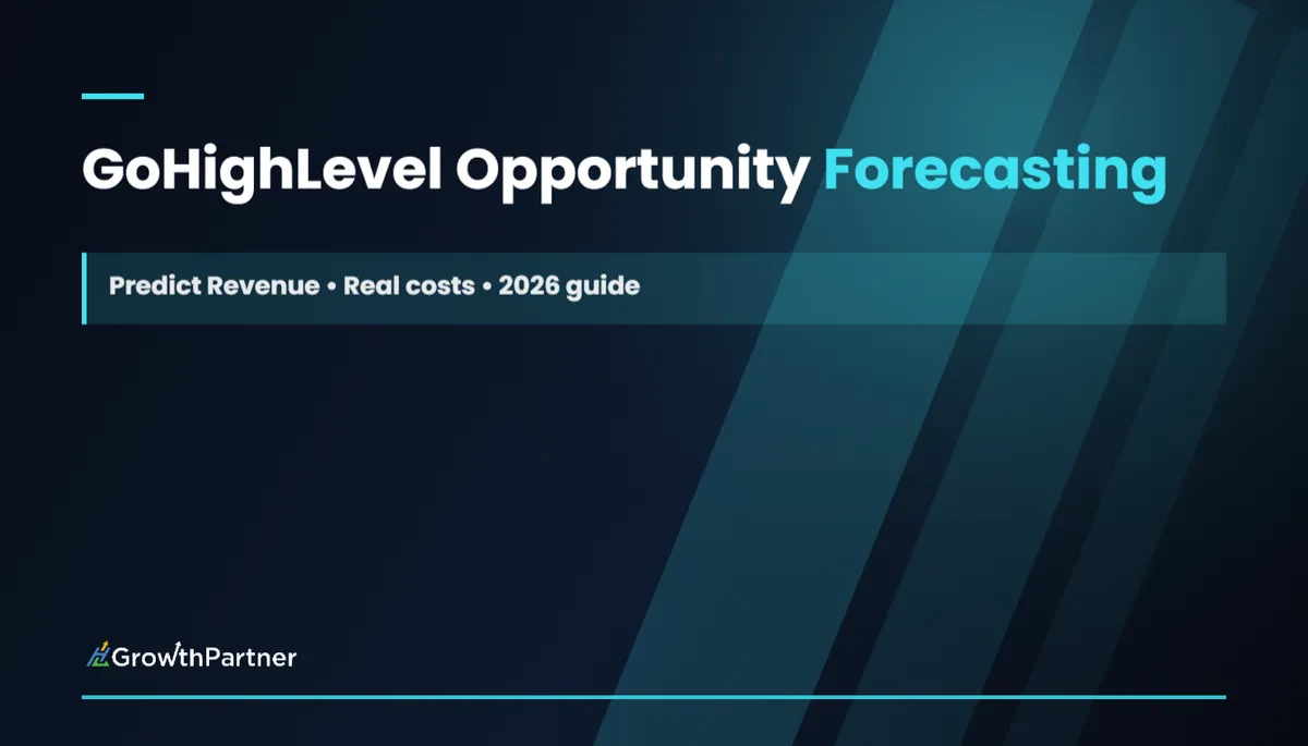 GoHighLevel Opportunity Forecasting: Predict Revenue