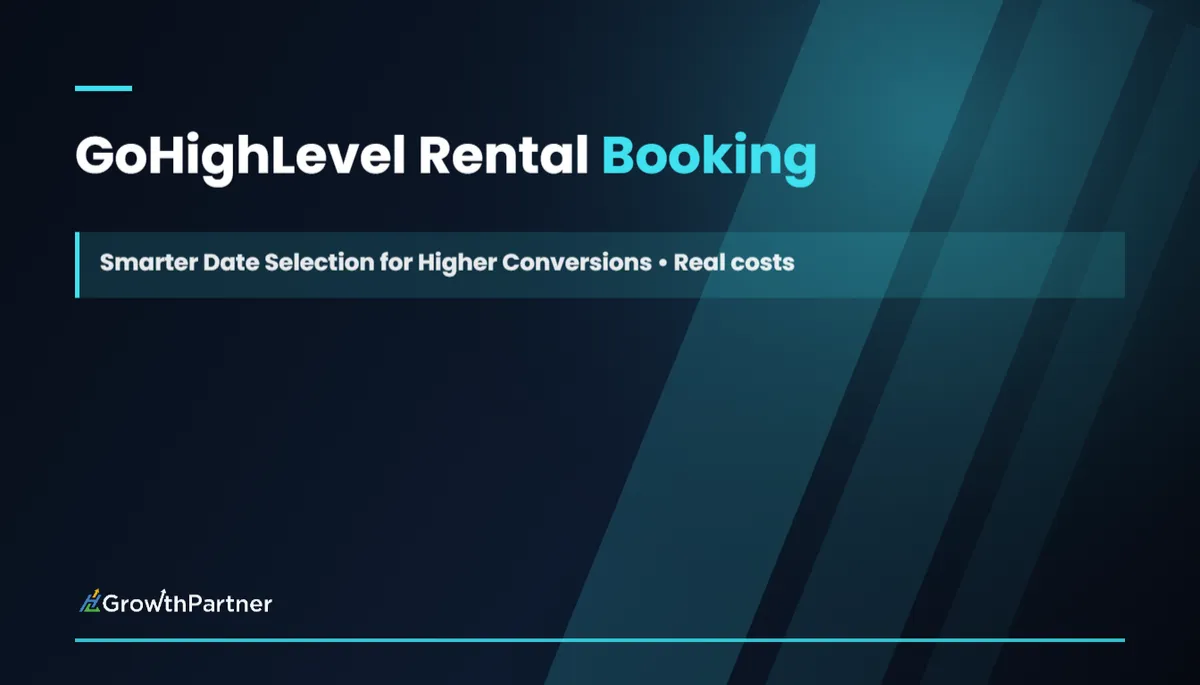 GoHighLevel Rental Booking: Smarter Date Selection for Higher Conversions