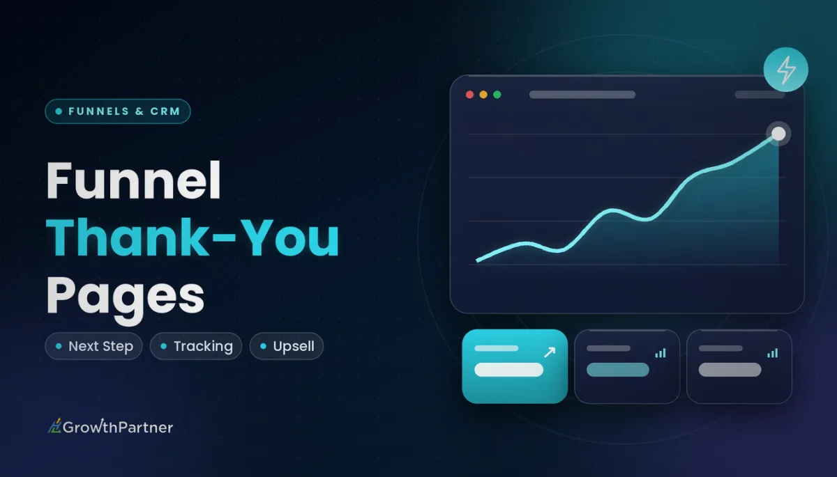 GoHighLevel Funnel Thank-You Pages: Setup Guide (2026) — HL Growth Partner, Dr Priya Jaganathan