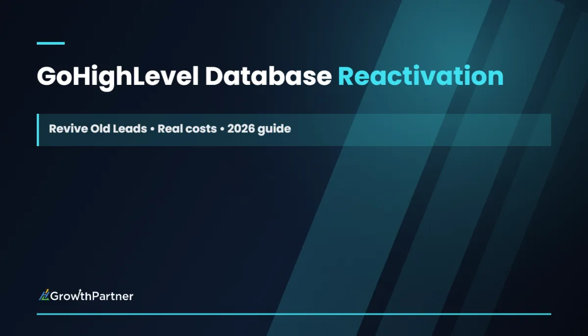GoHighLevel Database Reactivation: Revive Old Leads (2026)