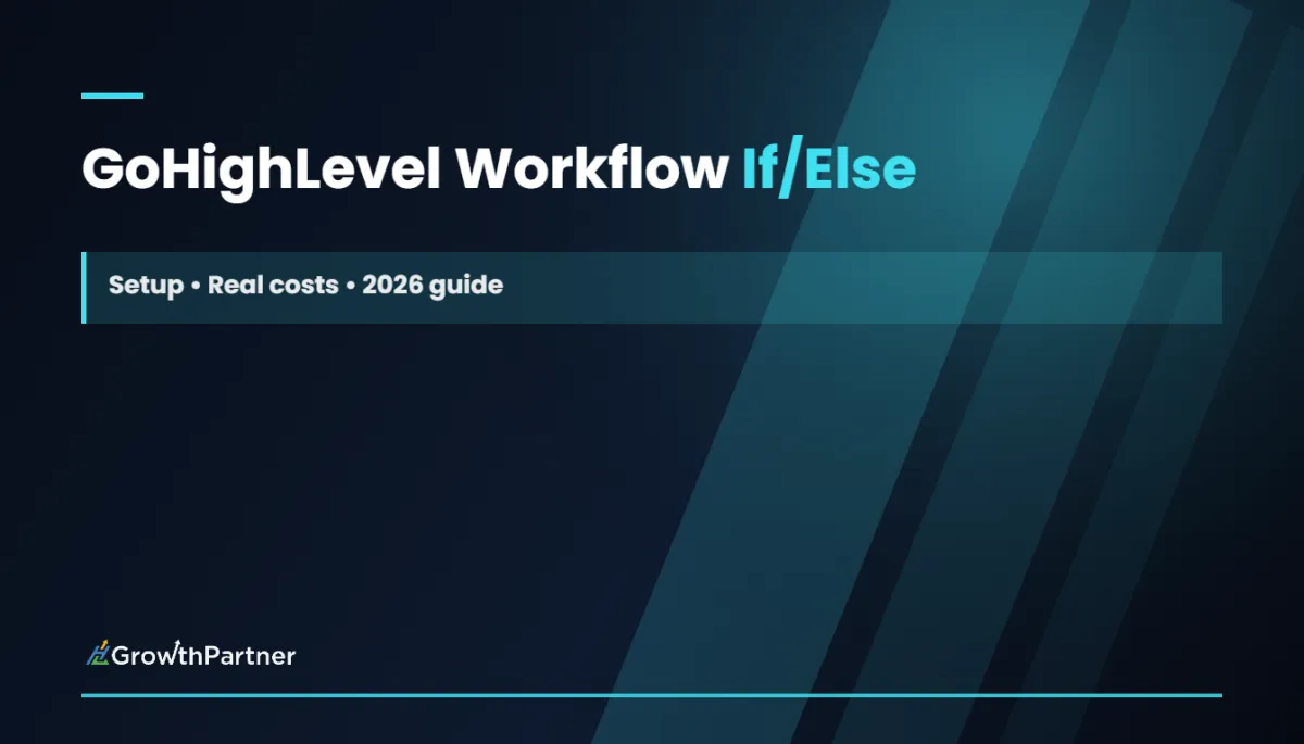 GoHighLevel Workflow If/Else Conditions Guide (2026)