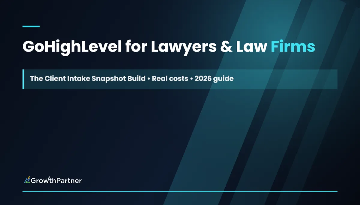 GoHighLevel for Lawyers & Law Firms: The Client Intake Snapshot Build (2026) — HL Growth Partner, Dr Priya Jaganathan