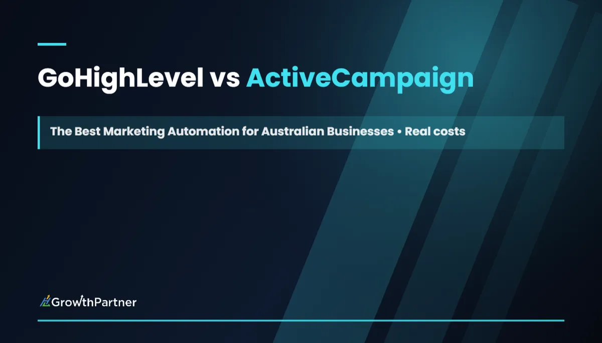 GoHighLevel vs ActiveCampaign for Australian Businesses 2026 — HL Growth Partner, Dr Priya Jaganathan