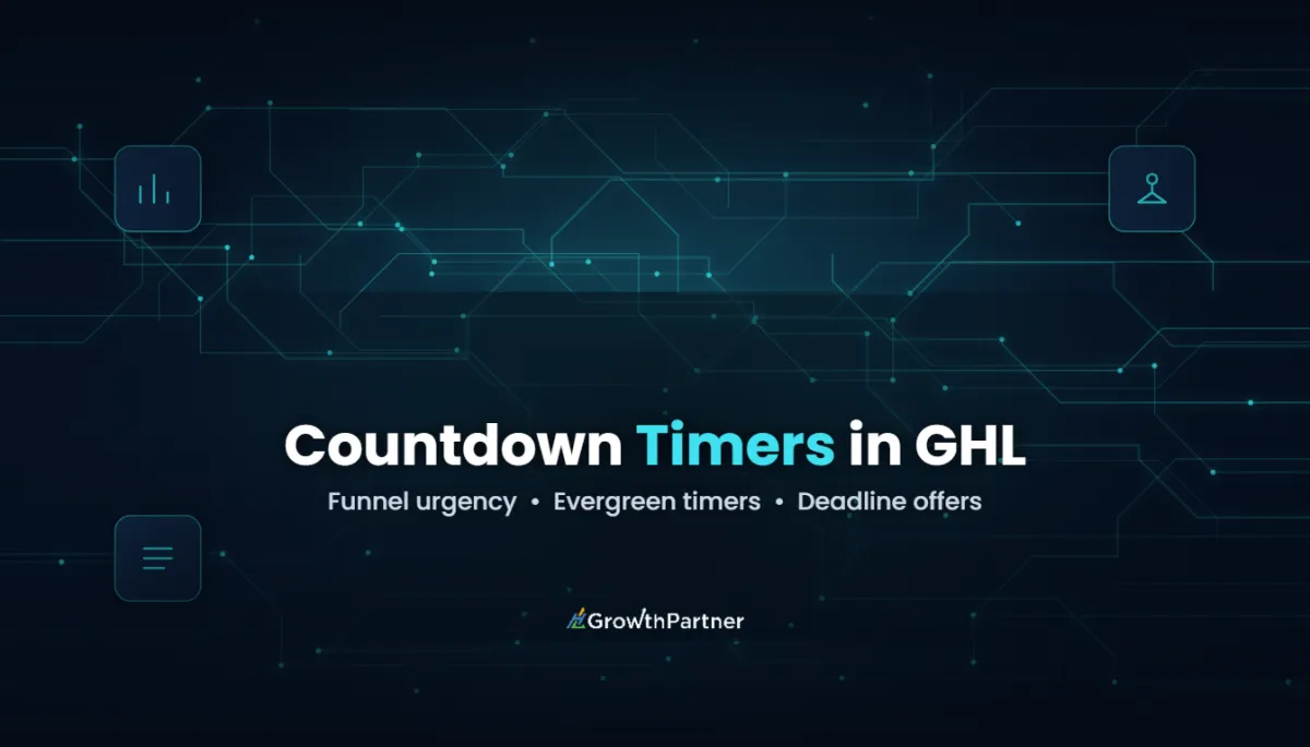 GoHighLevel Countdown Timers & Urgency Offers (2026) — HL Growth Partner, Dr Priya Jaganathan