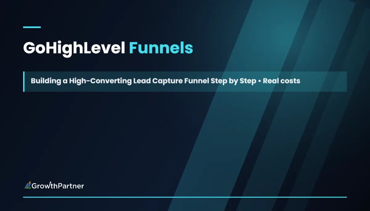GoHighLevel Funnels: Building a High-Converting Lead Capture Funnel Step by Step (2026) — HL Growth Partner, Dr Priya Jaganathan