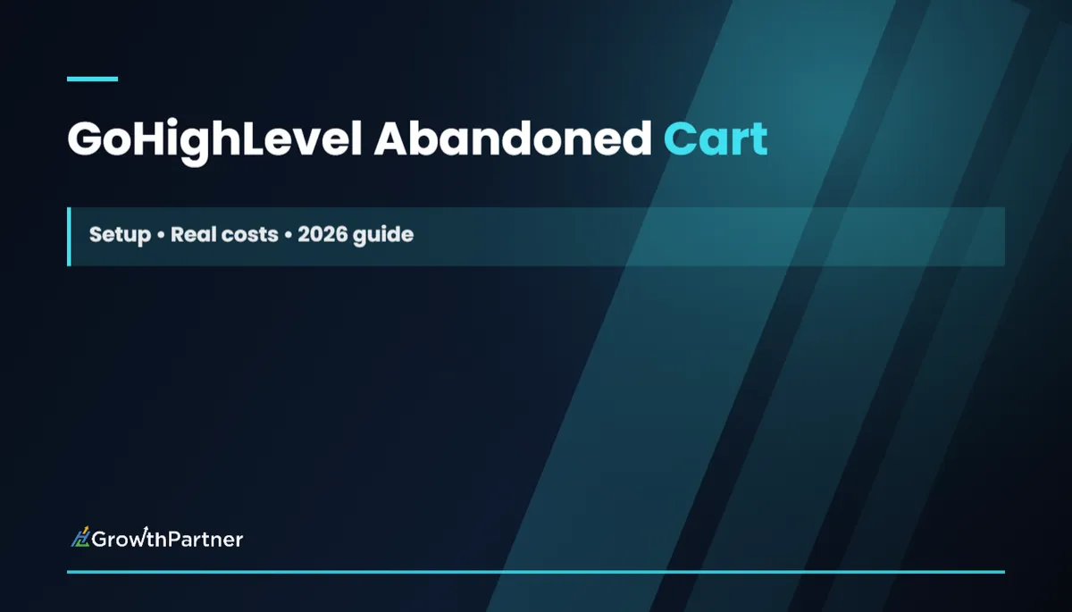 GoHighLevel Abandoned Cart Recovery Workflows (2026)