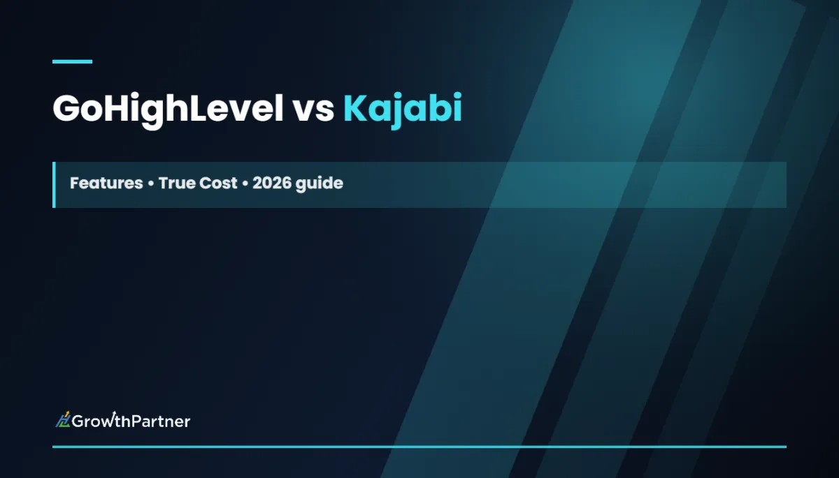GoHighLevel vs Kajabi: Features & True Cost (2026)