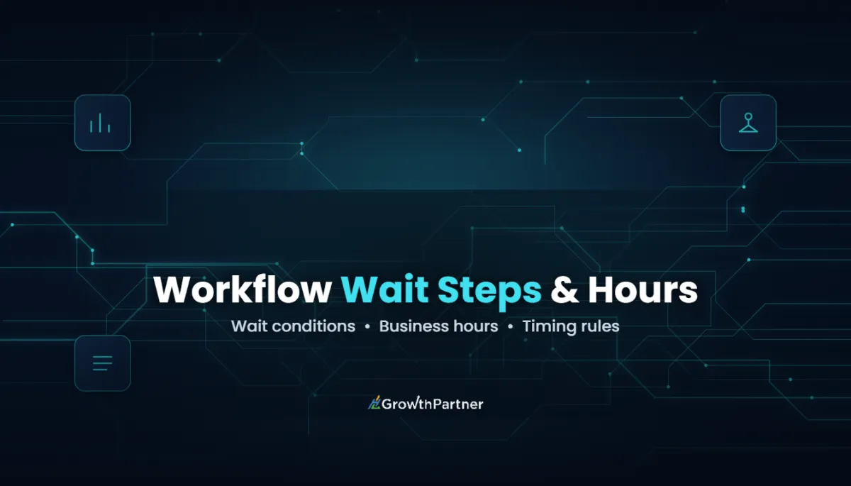 GoHighLevel Wait Steps & Business Hours (2026) — HL Growth Partner, Dr Priya Jaganathan