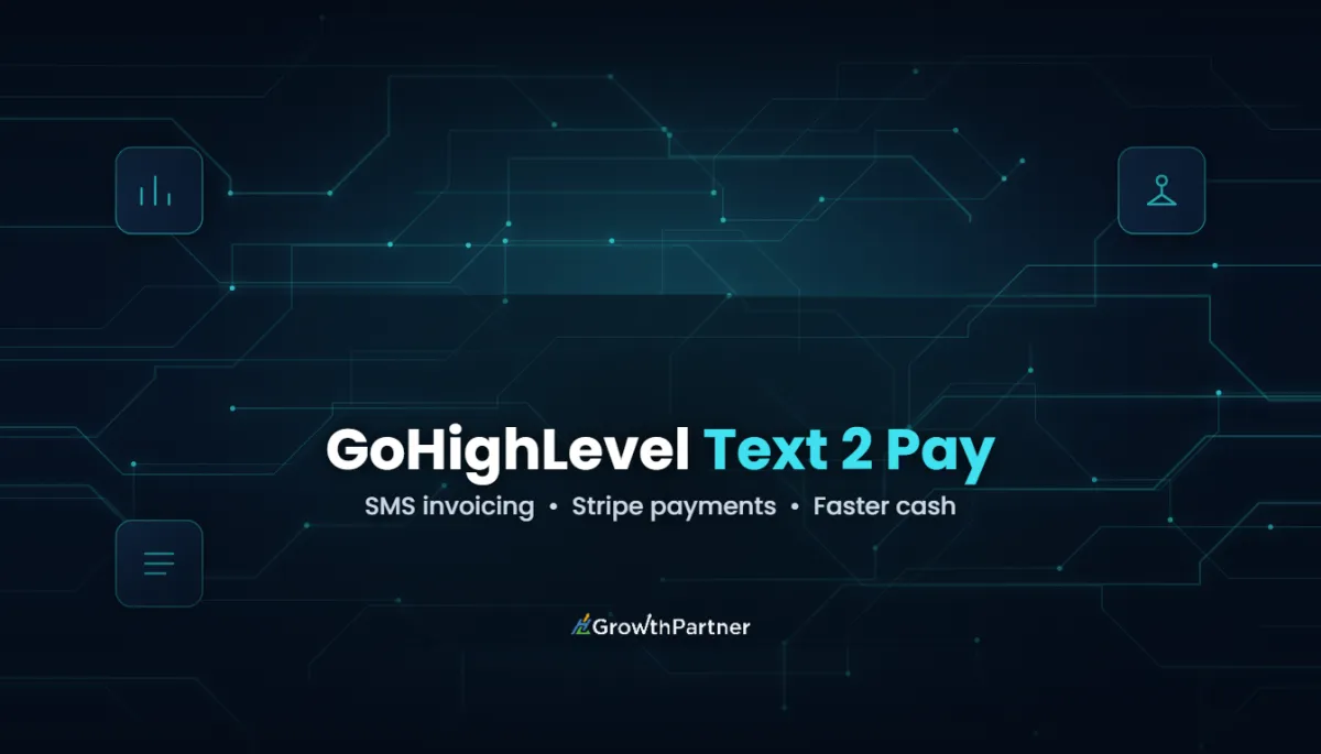 GoHighLevel Text 2 Pay: SMS Invoicing Setup (2026) — HL Growth Partner, Dr Priya Jaganathan