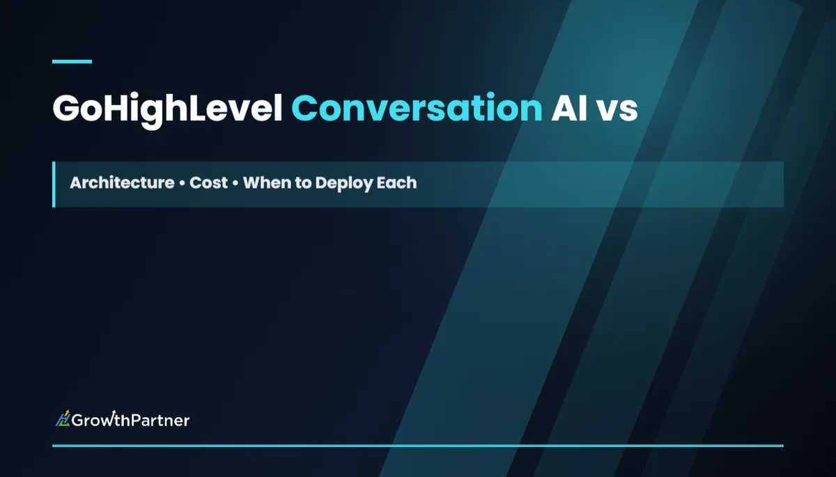 GoHighLevel Conversation AI vs Voice AI: Architecture, Cost, and When to Deploy Each (2026) — HL Growth Partner, Dr Priya Jaganathan