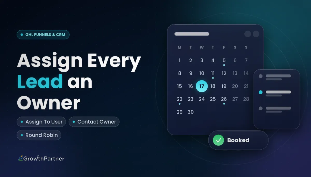 GoHighLevel Assign To User: Contact Owner Rules (2026) — HL Growth Partner, Dr Priya Jaganathan
