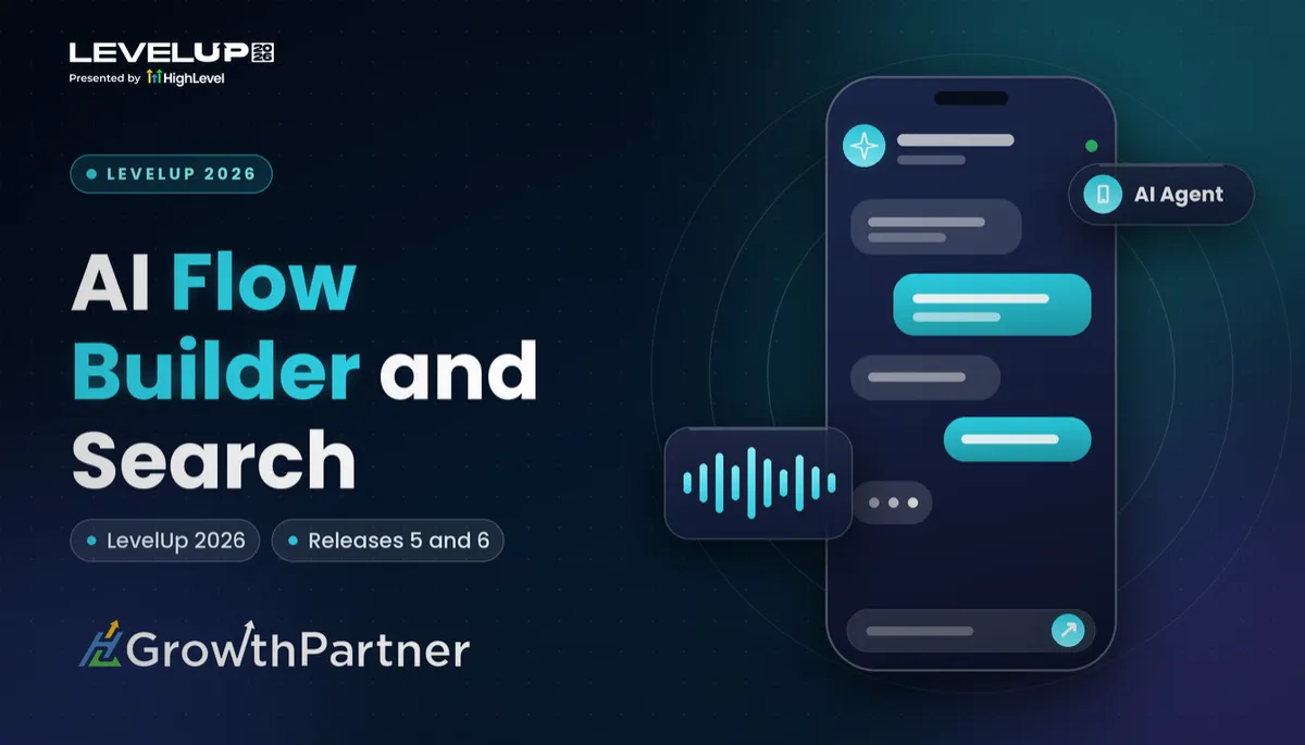 HighLevel Conversation AI Flow Builder and AI Search Visibility (LevelUp 2026): what it is, an example use case and how an agency can sell it