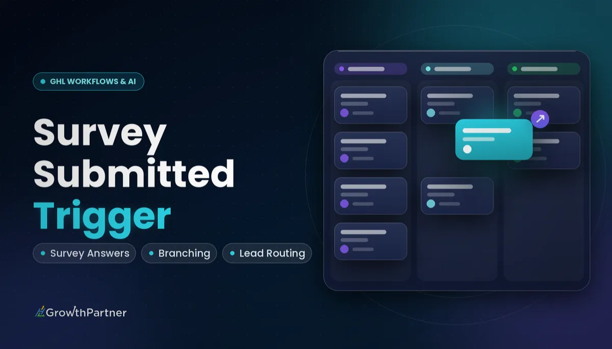 GoHighLevel Survey Submitted Trigger: Setup Guide (2026) — HL Growth Partner, Dr Priya Jaganathan