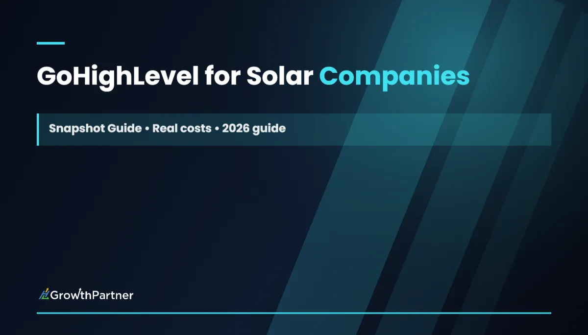 GoHighLevel for Solar Companies: Snapshot Guide (2026)
