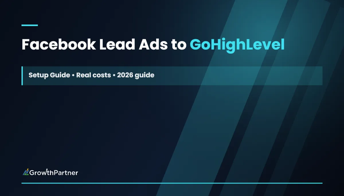 Facebook Lead Ads to GoHighLevel: Setup Guide (2026) — HL Growth Partner, Dr Priya Jaganathan