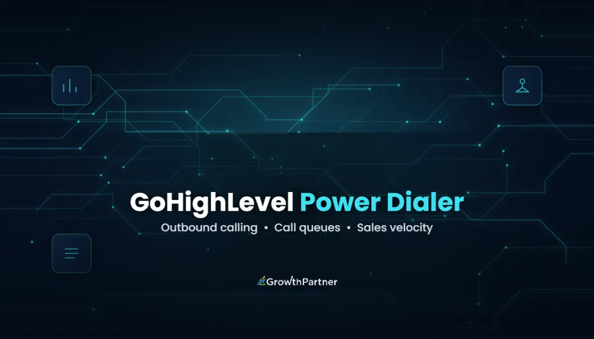 GoHighLevel Power Dialer: Setup & Best Practice (2026) — HL Growth Partner, Dr Priya Jaganathan