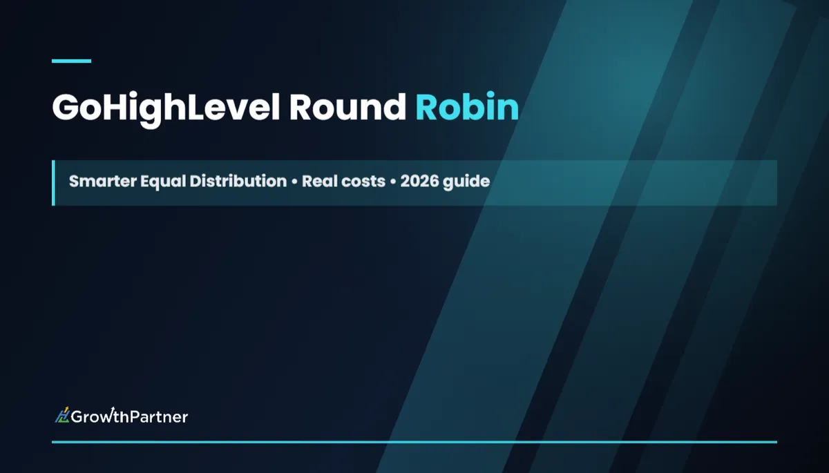 GoHighLevel Round Robin: Smarter Equal Distribution