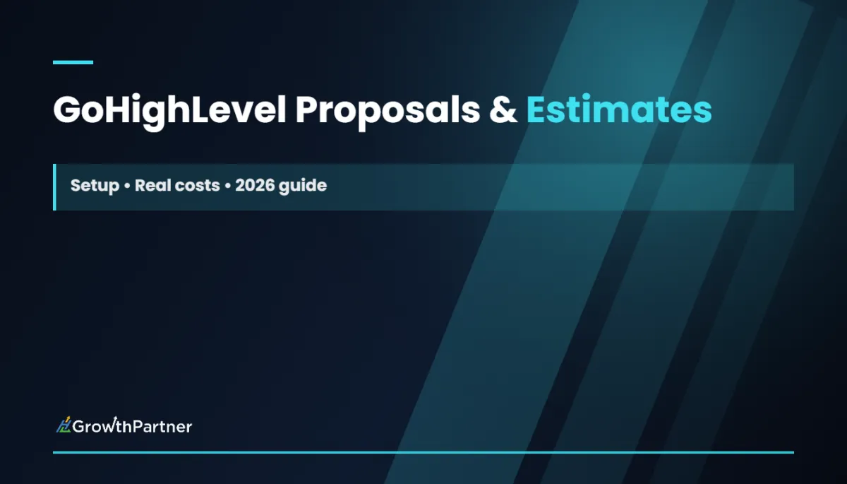 GoHighLevel Proposals &amp; Estimates: Setup (2026)