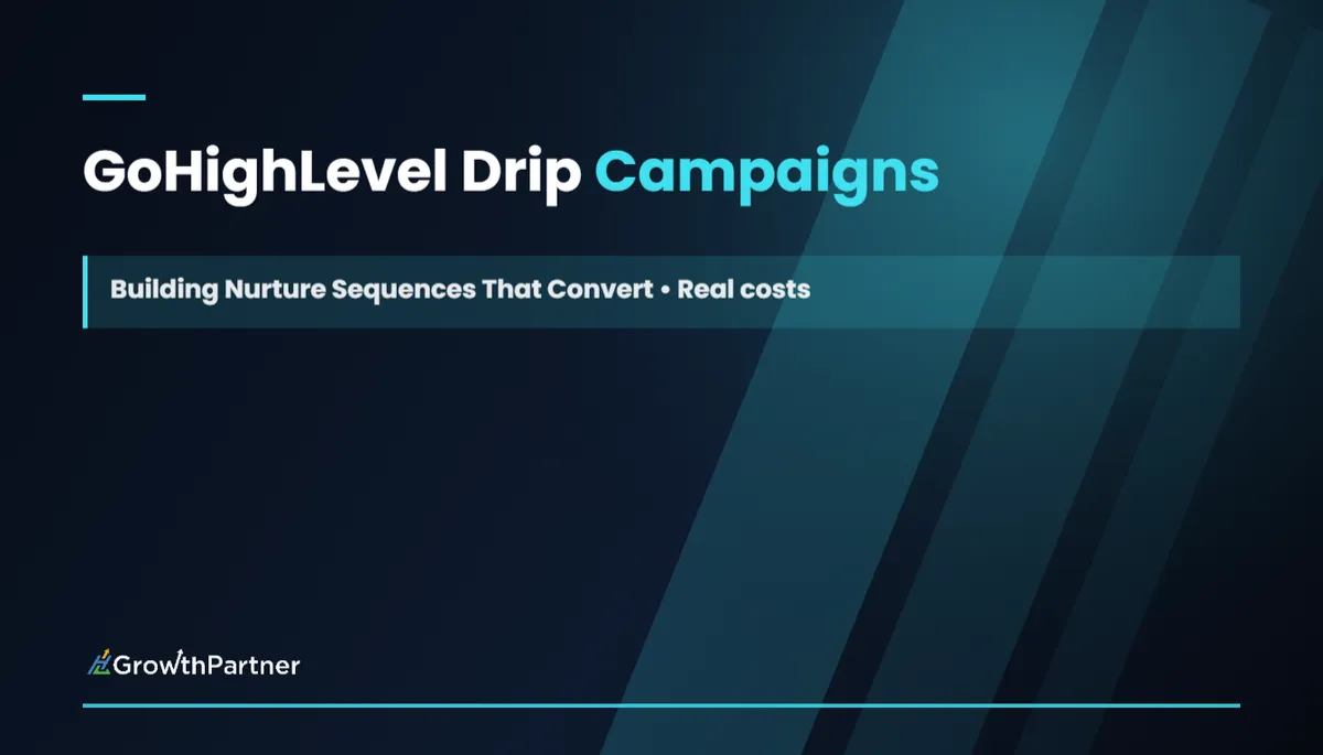 GoHighLevel Drip Campaigns: Building Nurture Sequences That Convert (2026) — HL Growth Partner, Dr Priya Jaganathan