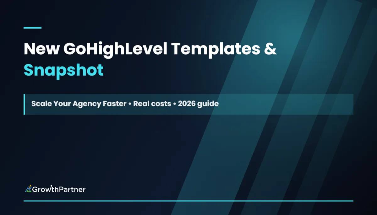 New GoHighLevel Templates & Snapshot: Scale Your Agency Faster